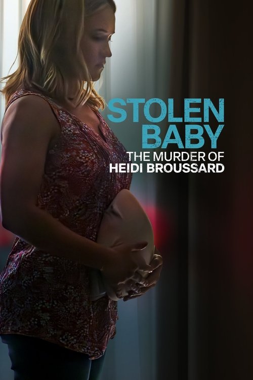 Stolen Baby The Murder of Heidi Broussard DUAL